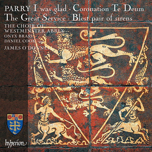 Imagen de apoyo de  PARRY, H.: Choral Music - I Was Glad / Coronation Te Deum / The Great Service (Westminster Abbey Choir, D. Cook, Onyx Brass, J. O'Donnell)