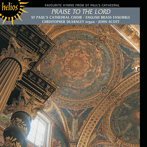 Imagen de apoyo de  Choral Concert: St. Paul's Cathedral Choir - CROFT, W. / GOSS, J. / HOSRLEY, W. / SCOTT, J. / SLICHER, F. / SOMERVELL, A. (Praise to the Lord)