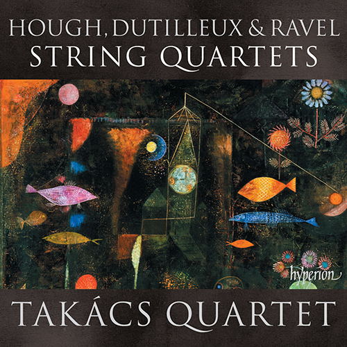 Imagen de apoyo de  String Quartets - HOUGH, S. / DUTILLEUX, H. / RAVEL, M. (Takács Quartet)