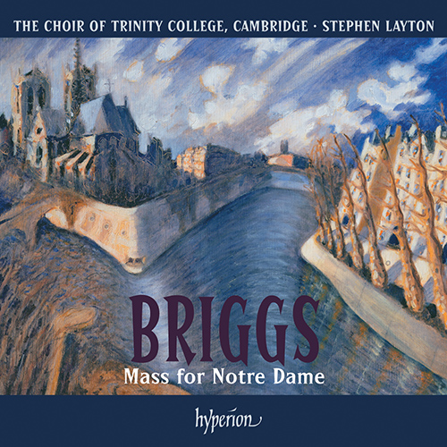 Imagen de apoyo de  BRIGGS, D.: Mass for Notre Dame (Trinity College Choir, Briggs, Layton)