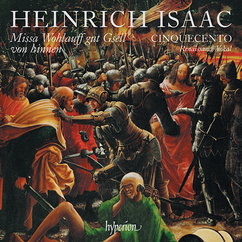 Imagen de apoyo de  ISAAC, H.: Missa Wolauff Gesell, von hinnen / Quis dabit pacem populo timenti (Cinquecento)