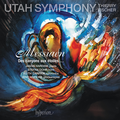 Imagen de apoyo de  MESSIAEN, O.: Canyons aux étoiles (Des) (Hardink, Dohr, Carrick, E. Hopkins, Utah Symphony, T. Fischer)
