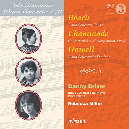 Imagen de apoyo de  Romantic Piano Concerto (The), Vol. 70 - BEACH, A. / CHAMINADE, C. / HOWELL, D. (Driver, BBC Scottish Symphony, R. Miller)