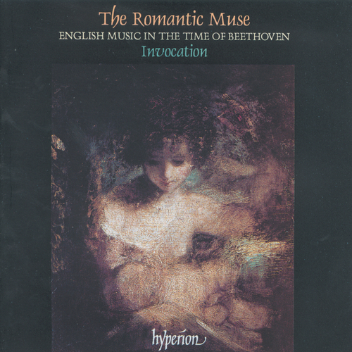 Imagen de apoyo de  ROMANTIC MUSE (THE) - English Music in the Time of Beethoven (Invocation, T. Roberts)
