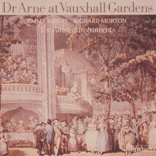 Imagen de apoyo de  ARNE, T.: Vocal Music (Dr Arne at Vauxhall Gardens) (Kirkby, Morton, The Parley of Instruments, Goodman)