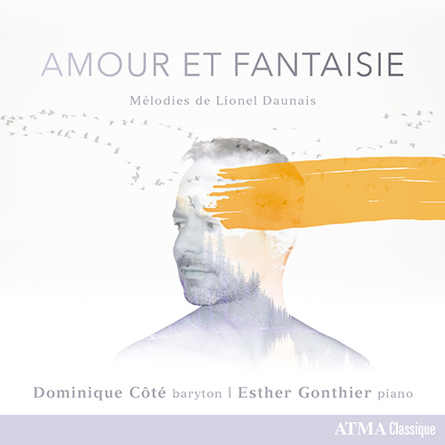 Imagen de apoyo de  DAUNAIS, L.: Amour et fantaisie - Mélodies de Lionel Daunais (Coté, Ensemble Vocal Charlevoix, Gonthier)
