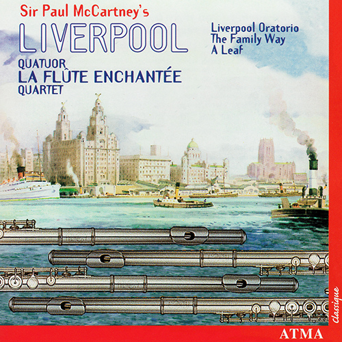 Imagen de apoyo de  MCCARTNEY, P.: Liverpool Oratorio Suite / The Family Way / A Leaf / Distractions (Flute Enchantee Quartet)