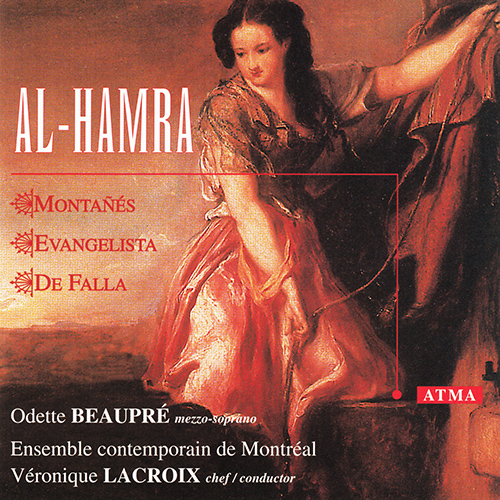 Imagen de apoyo de  MONTAÑÉS, J.M.: Al-Hamra / FALLA, M. de: El amor brujo (Beaupre, Ensemble contemporain de Montréal, Lacroix)