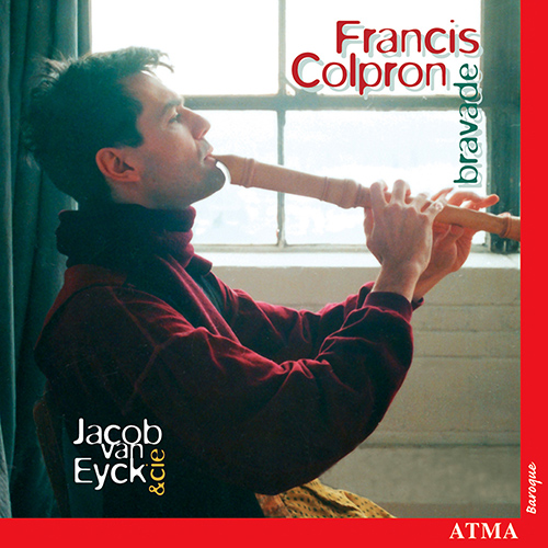 Imagen de apoyo de  Recorder Recital: Colpron, Francis - EYCK, J. van / NOORDT, S. van / SCHOP, J. (Bravade)