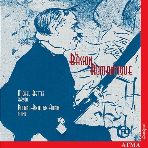 Imagen de apoyo de  Bassoon Recital: Bettez, Michel - BOURDEAU, E. / ELGAR, E./ HURLSTONE, W. / SAINT-SAËNS, C. (Le Basson Romantique)