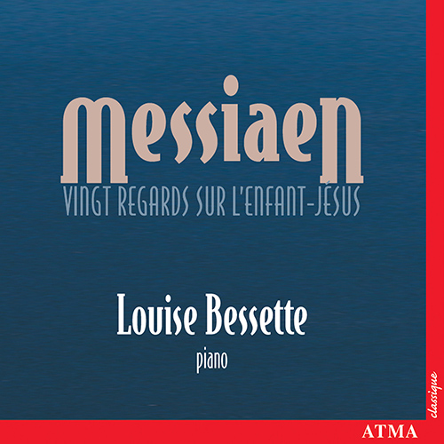 Imagen de apoyo de  MESSIAEN, O.: 20 Regards sur l'Enfant-Jésus (Bessette)