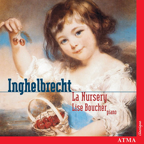Imagen de apoyo de  INGHELBRECHT, D.-E.: Nursery (La) / Dernières nurseries / DEBUSSY, C.: Children's Corner (Boucher)