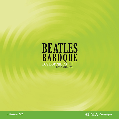 Imagen de apoyo de  BEATLES BAROQUE, Vol. 3 (Les Boréades de Montréal)