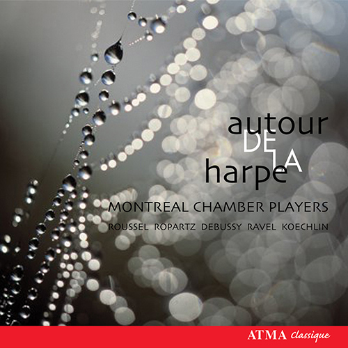 Imagen de apoyo de  Chamber Music (French) - ROUSSEL, A. / ROPARTZ, J.G. / DEBUSSY, C. / RAVEL, M. / KOECHLIN, C. (Autour de la harpe) (Montreal Chamber Players)