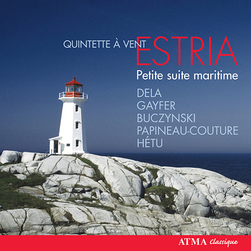 Imagen de apoyo de  Chamber Music (Wind Quintet) - DELA, M. / GAYFER, J. / BUCZYNSKI, W. / HÉTU, J. (Petite Suite Maritime) (Estria Woodwind Quintet)