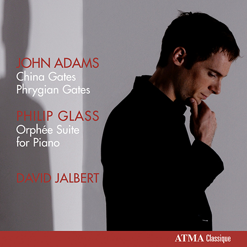 Imagen de apoyo de  ADAMS, J.: China Gates / Phrygian Gates / GLASS, P.: Orphée Suite (arr. P. Barnes for piano) (Jalbert)