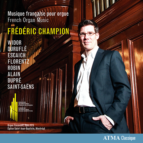 Imagen de apoyo de  French Organ Music - WIDOR, C.-M. / DURUFLÉ, M. / ESCAICH, T. / FLORENTZ, J.-L. / ROBIN, J.-B. / ALAIN, J. / DUPRÉ, M. / SAINT-SAËNS, C. (Champion)