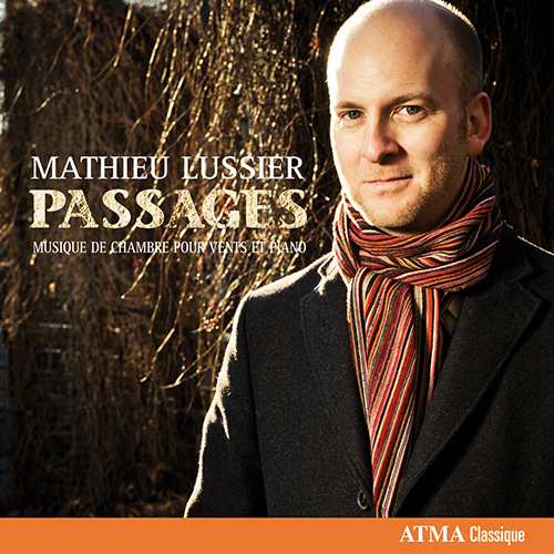 Imagen de apoyo de  LUSSIER, M.: Chamber Music for Winds and Piano (Passages) (Bourget, Forget, Carpentier, Marsolais, Lussier)