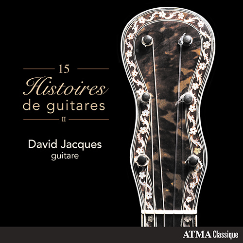 Imagen de apoyo de  Guitar Recital: Jacques, David - CARULLI, F. / GIULIANI, M. / KÁRPÁTI, E. / SCHUSTER, V. / SHAND, E. (15 Histoires de guitares)