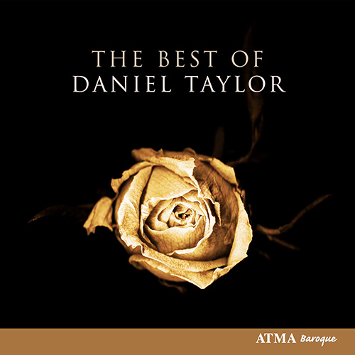 Imagen de apoyo de  BEST OF DANIEL TAYLOR (THE) (D. Taylor, Kobow, Lariviere, Napper, L' Ensemble Arion)