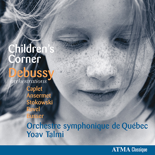 Imagen de apoyo de  DEBUSSY, C.: Children's Corner (arr. A. Caplet) / 6 Épigraphes antiques (arr. E. Ansermet) (Quebec Symphony, Talmi)