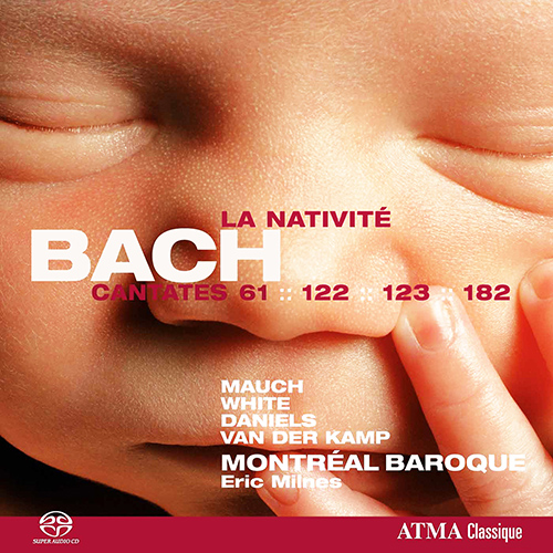 Imagen de apoyo de  BACH, J.S.: Cantatas, BWV 61, 122-123, 182 (Cantates de la Nativité) (Mauch, White, Daniels, Kamp, Montréal Baroque, Milnes)