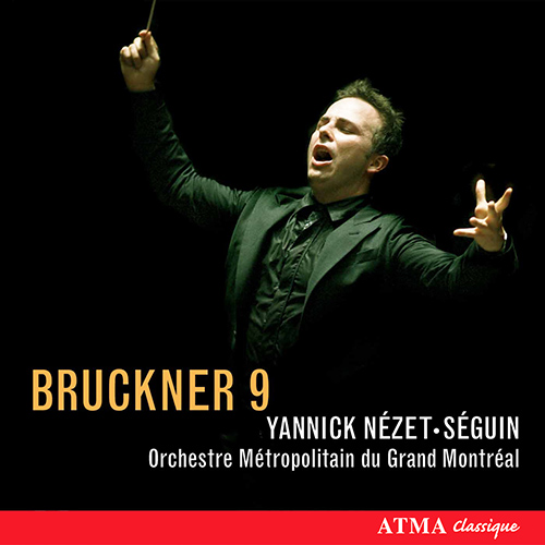 Imagen de apoyo de  BRUCKNER, A.: Symphony No. 9 (original 1894 version, ed. L. Nowak) (Orchestre Métropolitain du Grand Montréal, Nezet-Seguin)