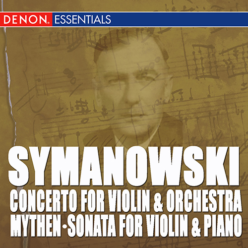 Imagen de apoyo de  SZYMANOWSKI, K.: Violin Concerto No. 1 / Myths / Violin Sonata (Görtz, I. Oistrakh, Rezler-Niesiolowska, Moscow Radio Symphony, Fedoseyev)