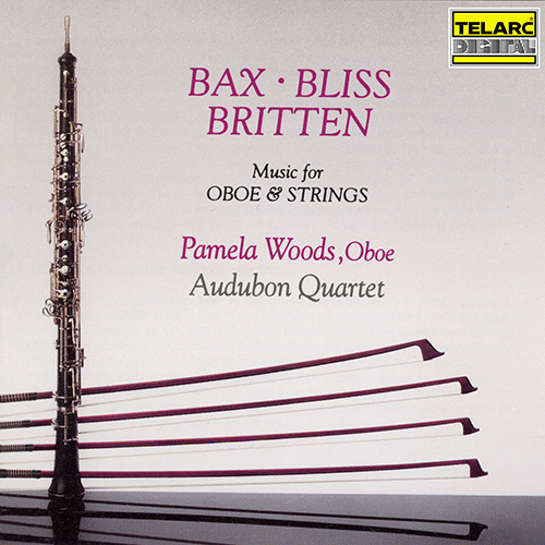 Imagen de apoyo de  BAX, A.: Oboe Quintet / BLISS, A.: Oboe Quintet / BRITTEN, B.: Phantasy (P. Woods, Audubon Quartet)
