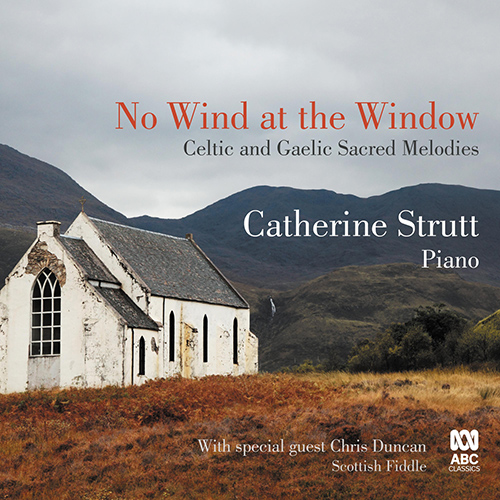Imagen de apoyo de  NO WIND AT THE WINDOW - Celtic and Gaelic Sacred Melodies (Strutt, Duncan)