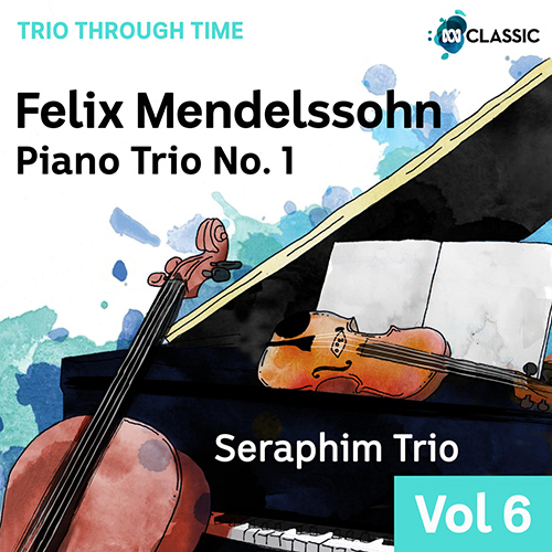 Imagen de apoyo de  MENDELSSOHN, Felix: Piano Trio No. 1 (Trio Through Time, Vol. 6) (Seraphim Trio)