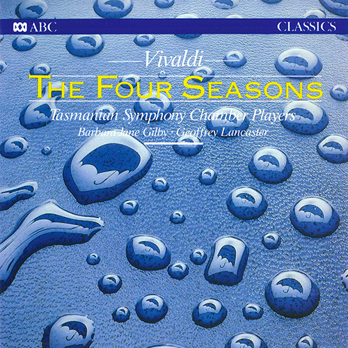 Imagen de apoyo de  VIVALDI, A.: Four Seasons (The) / FISCHER, J.C.F.: Overture (Suite), Op. 1, No. 4 (Gilby, Tasmanian Symphony Chamber Players, Lancaster)