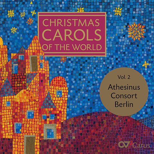 Imagen de apoyo de  CHRISTMAS CAROLS OF THE WORLD, Vol. 2 (Athesinus Consort Berlin, Bresgott)
