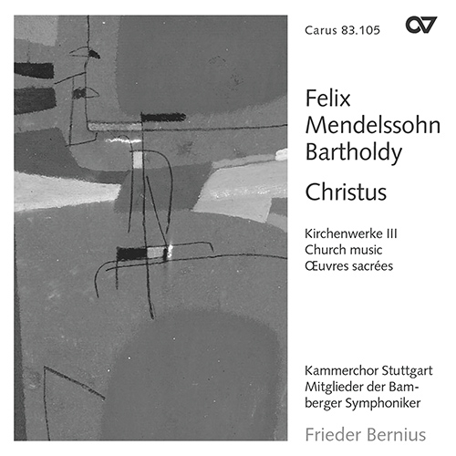 Imagen de apoyo de  MENDELSSOHN, Felix: Church Music, Vol. 3 - Christus (Meier-Schmid, Rieger, Assenheimer, Stuttgart Chamber Choir, Bamberg Symphony, Bernius)