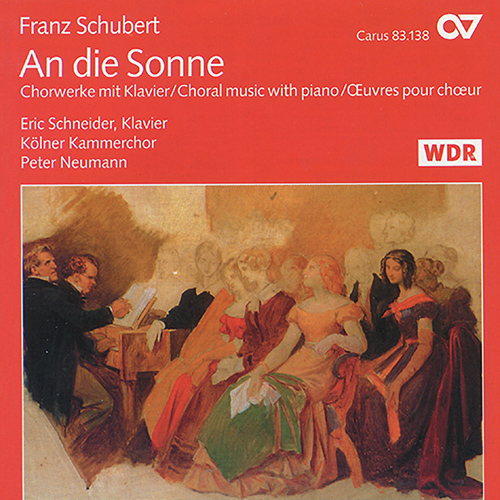 Imagen de apoyo de  SCHUBERT, F.: Choral Music (An die Sonne) (Cologne Chamber Choir, E. Schneider, Neumann)