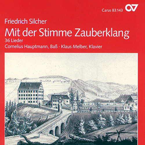 Imagen de apoyo de  SILCHER, F.: Lieder (Mit der Stimme Zauberklang) (Hauptmann, Melber)
