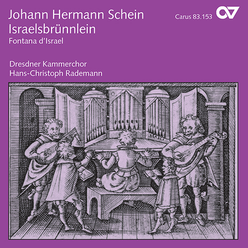 Imagen de apoyo de  SCHEIN, J.H.: Fontana d'Israel (Israelis Brünlein) (Dresden Chamber Choir, Rademann)