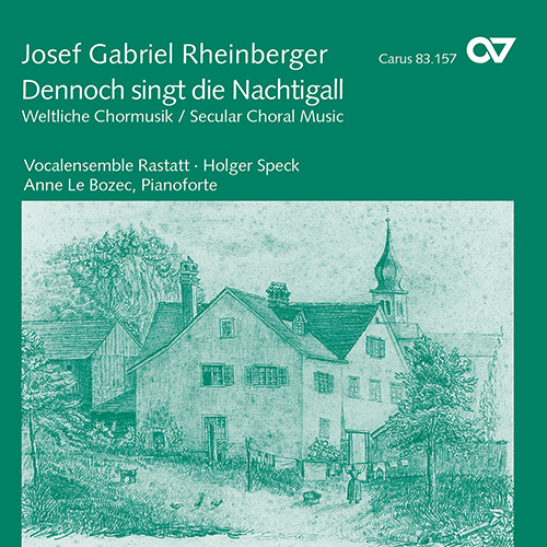 Imagen de apoyo de  RHEINBERGER, J.G.: Secular Choral Music (Dennoch singt die Nachtigall) (Rastatt Vocal Ensemble, Bozec, Speck)