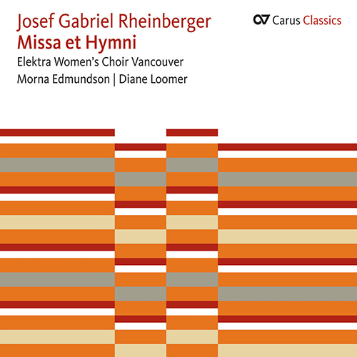 Imagen de apoyo de  RHEINBERGER, J.G.: Mass in E-Flat Major / Hymns (Vancouver Elektra Women's Choir, Edmundson, Loomer)