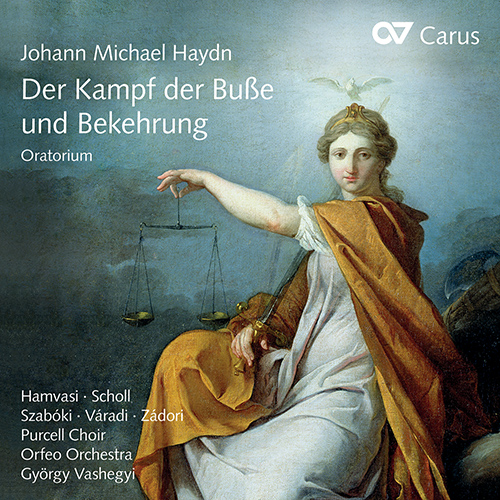 Imagen de apoyo de  HAYDN, M.: Kampf der Busse und Bekehrung (Der) [Oratorio] (Hamvasi, E. Scholl, Szaboky, Zádori, Purcell Choir, Orfeo Orchestra, Vashegyi)