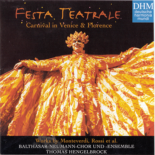 Imagen de apoyo de  Festa Teatrale  - MONTEVERDI, C. / GIRAMO, P.A. / LAMBARDI, F. / LEGRENZI, G. (Carnival in Venice and Florence) (Balthasar Neumann Choir and Ensemble)