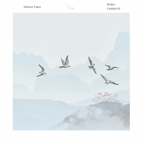 Imagen de apoyo de  ALASKAN TAPES: Drifter / Untitled #3 (Alaskan Tapes)