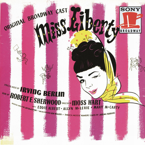 Imagen de apoyo de  BERLIN, I.: Miss Liberty (Original Broadway Cast) (E. Albert, McLerie, McCarty, Blackton)