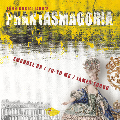 Imagen de apoyo de  CORIGLIANO, J.: Phantasmagoria / Etude Fantasy / Fantasia on an Ostinato  / Fancy on a Bach Air (Yo-Yo Ma, Ax, Tocco)