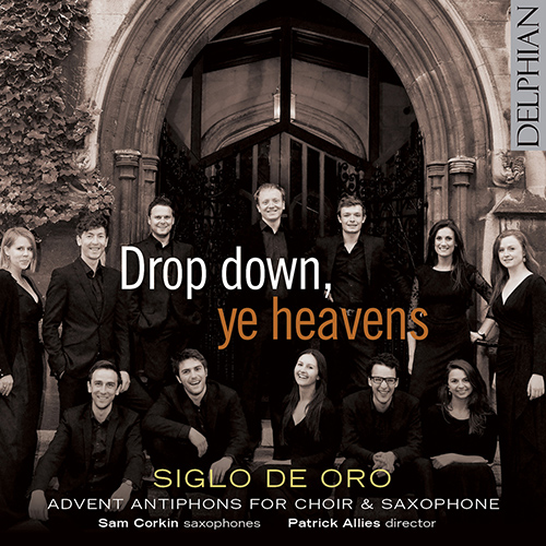 Imagen de apoyo de  Choral Concert: Siglo De Oro - ALLAIN, R. / ALLWOOD, R. / JOSQUIN DES PREZ / PRAETORIUS, M. / TURNBULL, S.M. / WILSON. G. (Drop Down, Ye Heavens)