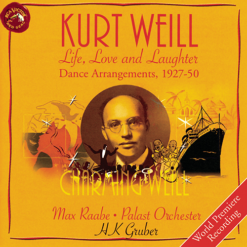 Imagen de apoyo de  WEILL, K.: All at Once / Love Life, Act I: Green-Up Time (arr. J. Mason) (Charming Weill) (Raabe, Palast Orchester, HK Gruber)