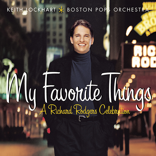 Imagen de apoyo de  RODGERS, R.: My Favorite Things - A Richard Rodgers Celebration (Boston Pops Orchestra, Lockhart)
