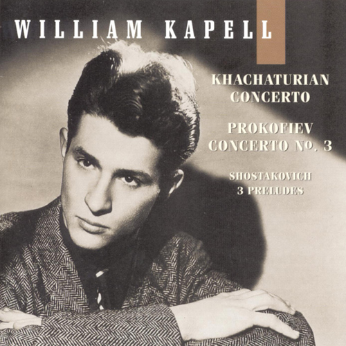 Imagen de apoyo de  Piano Recital: Kapell, William - KHACHATURIAN, A.I. / PROKOFIEV, S. / SHOSTAKOVICH, D.