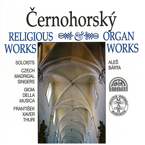 Imagen de apoyo de  ČERNOHORSKÝ, B.: Religious Works and Organ Music (Czech Madrigal Singers, Czech Philharmonic Choir, Bárta, Gioia della musica, Thuri)