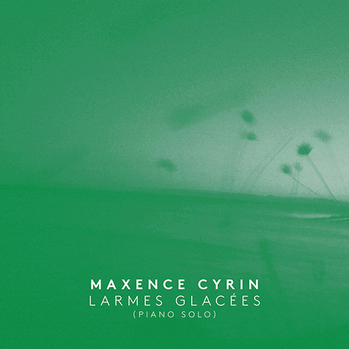 Imagen de apoyo de  CYRIN, M.: Larmes glacées (version for solo piano) (Cyrin)